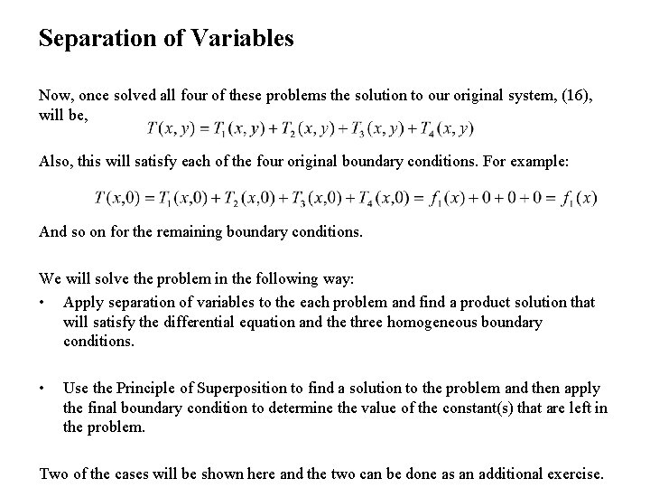 Separation of Variables Now, once solved all four of these problems the solution to