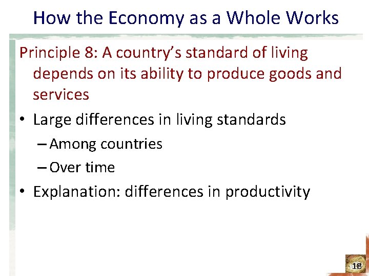 How the Economy as a Whole Works Principle 8: A country’s standard of living
