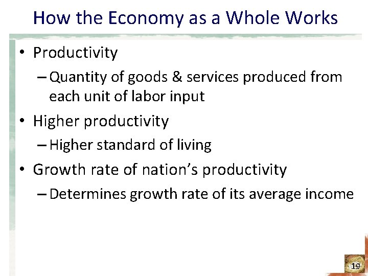 How the Economy as a Whole Works • Productivity – Quantity of goods &