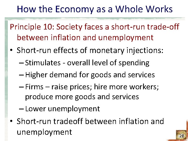 How the Economy as a Whole Works Principle 10: Society faces a short-run trade-off