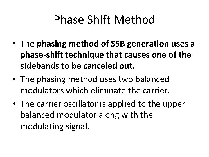 Phase Shift Method • The phasing method of SSB generation uses a phase-shift technique
