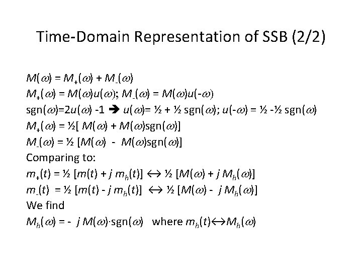 Time-Domain Representation of SSB (2/2) M( ) = M+( ) + M-( ) M+(