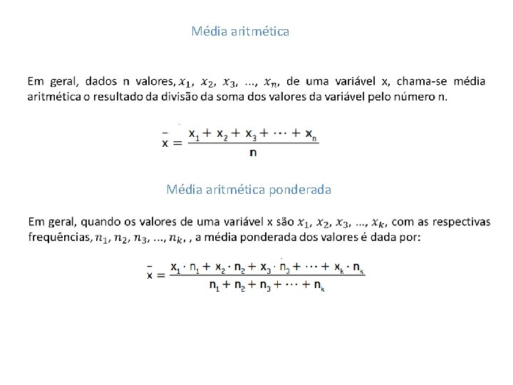 Média aritmética ponderada Média aritmética ponderada