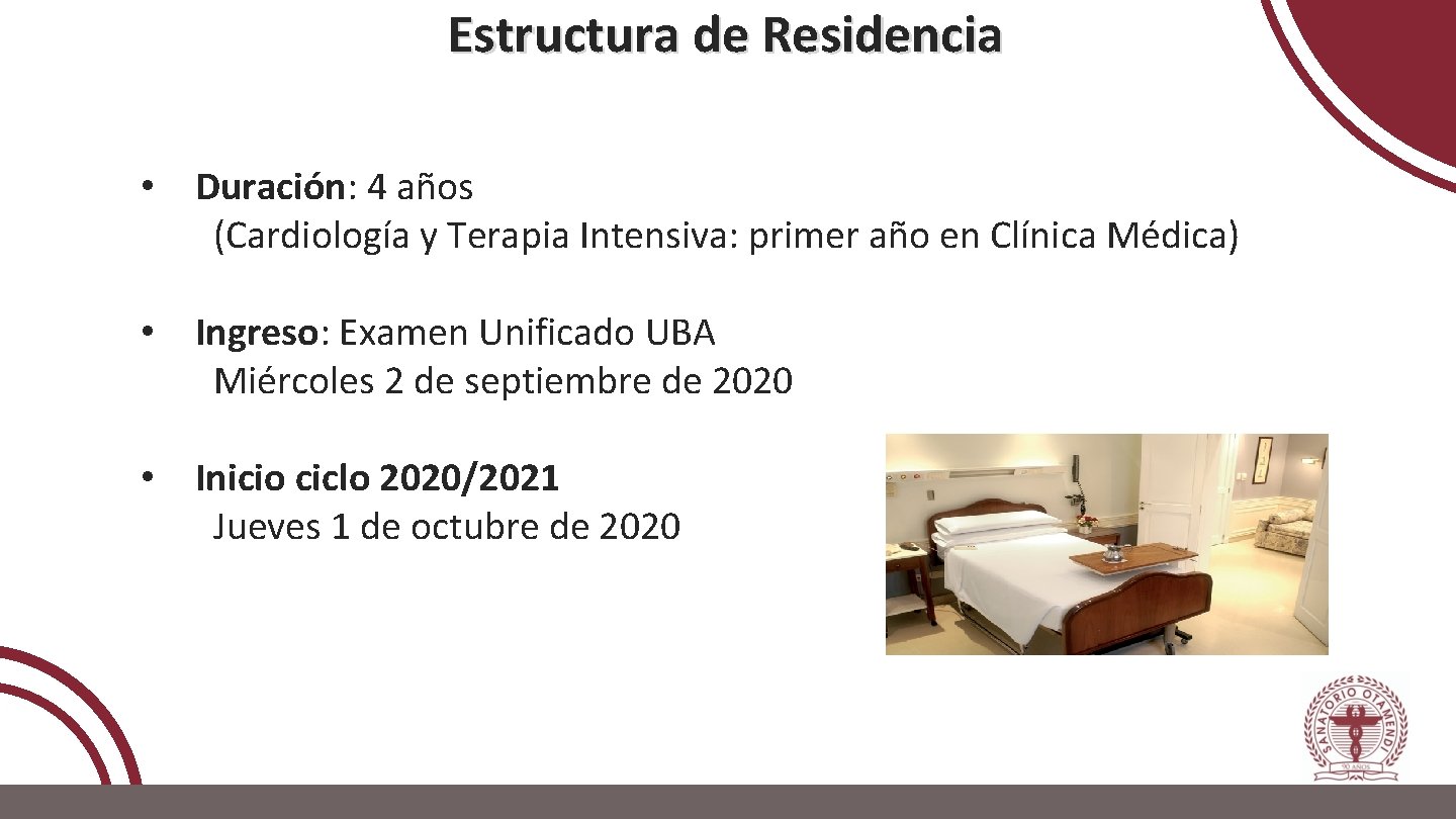 Estructura de Residencia • Duración: 4 años (Cardiología y Terapia Intensiva: primer año en