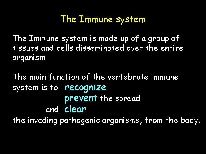 The Immune system is made up of a group of tissues and cells disseminated