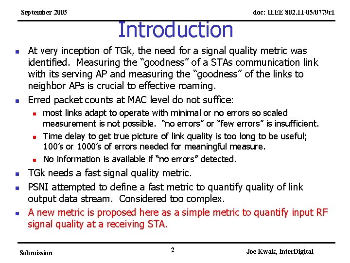 September 2005 n n At very inception of TGk, the need for a signal