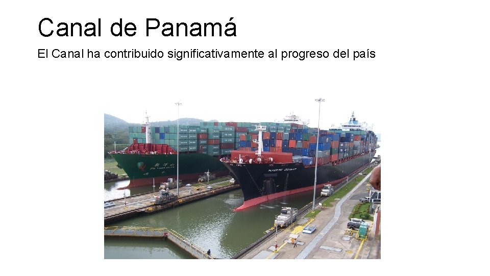 Canal de Panamá El Canal ha contribuido significativamente al progreso del país 
