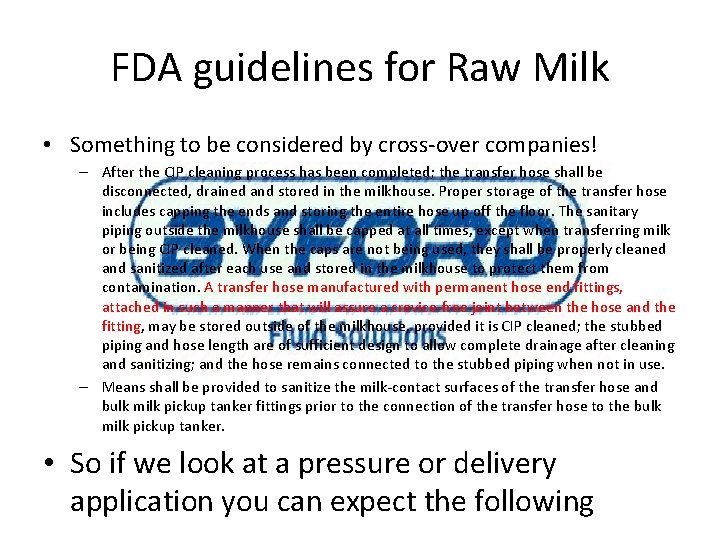 FDA guidelines for Raw Milk • Something to be considered by cross-over companies! –
