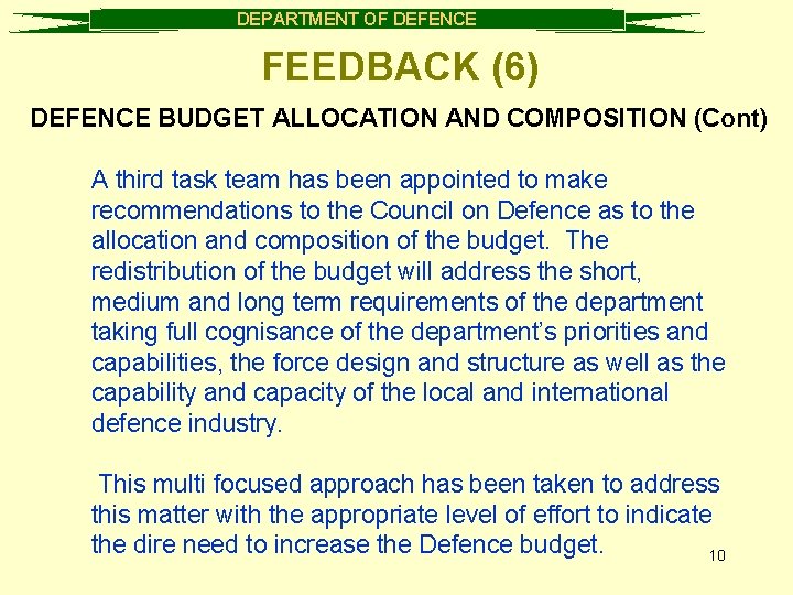 DEPARTMENT OF DEFENCE FEEDBACK (6) DEFENCE BUDGET ALLOCATION AND COMPOSITION (Cont) A third task