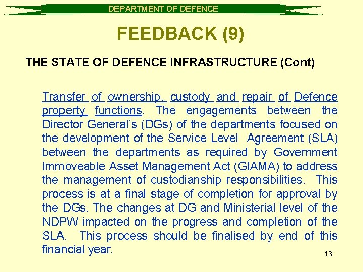 DEPARTMENT OF DEFENCE FEEDBACK (9) THE STATE OF DEFENCE INFRASTRUCTURE (Cont) Transfer of ownership,