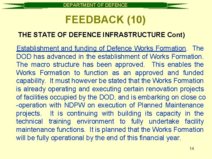 DEPARTMENT OF DEFENCE FEEDBACK (10) THE STATE OF DEFENCE INFRASTRUCTURE Cont) Establishment and funding