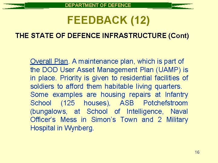 DEPARTMENT OF DEFENCE FEEDBACK (12) THE STATE OF DEFENCE INFRASTRUCTURE (Cont) Overall Plan. A