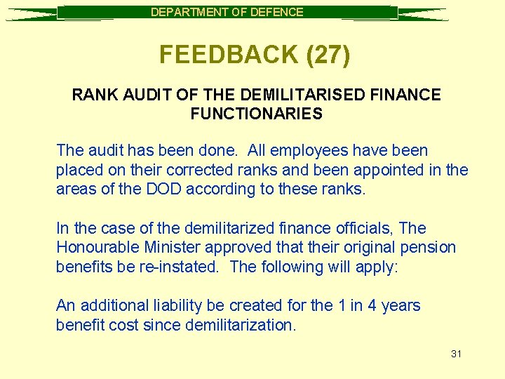 DEPARTMENT OF DEFENCE FEEDBACK (27) RANK AUDIT OF THE DEMILITARISED FINANCE FUNCTIONARIES The audit