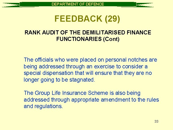 DEPARTMENT OF DEFENCE FEEDBACK (29) RANK AUDIT OF THE DEMILITARISED FINANCE FUNCTIONARIES (Cont) The