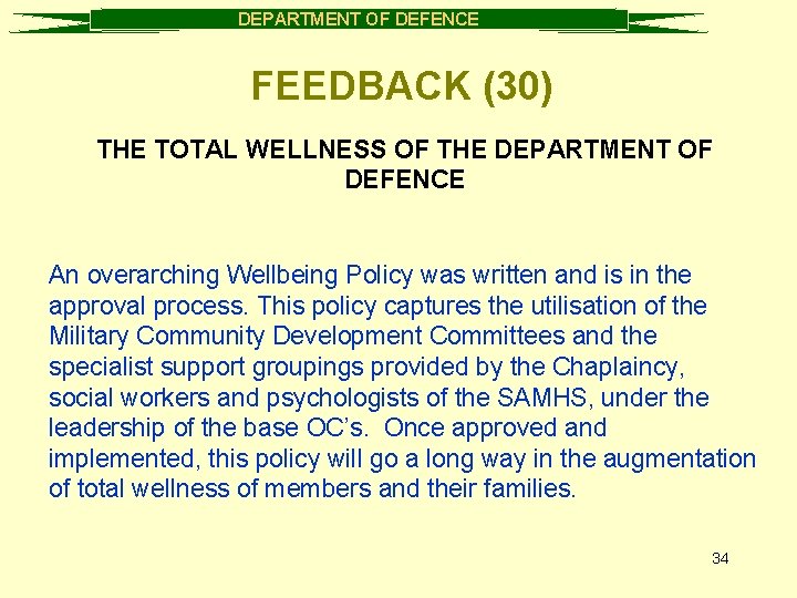 DEPARTMENT OF DEFENCE FEEDBACK (30) THE TOTAL WELLNESS OF THE DEPARTMENT OF DEFENCE An
