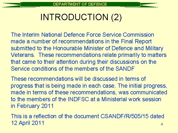 DEPARTMENT OF DEFENCE INTRODUCTION (2) The Interim National Defence Force Service Commission made a