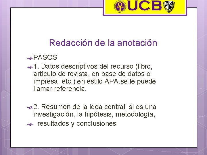 Redacción de la anotación PASOS 1. Datos descriptivos del recurso (libro, artículo de revista,