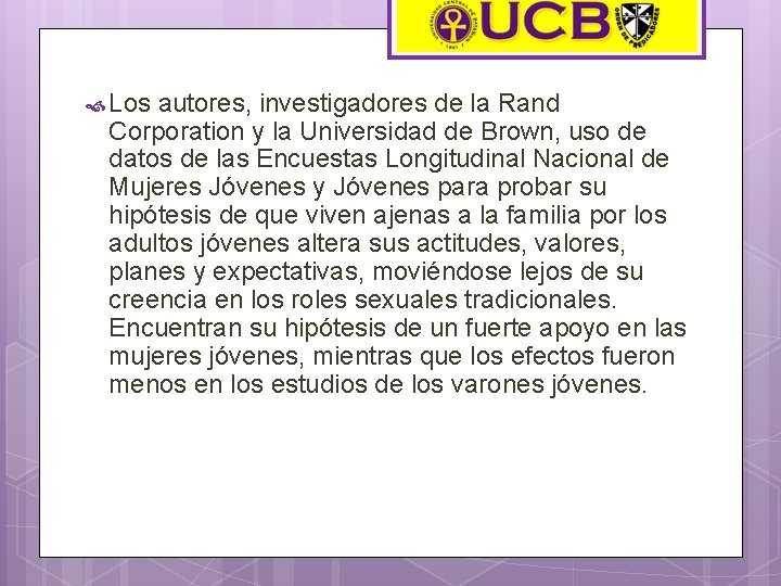  Los autores, investigadores de la Rand Corporation y la Universidad de Brown, uso