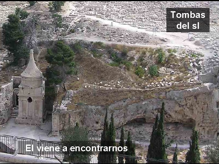 Tombas del s. I El viene a encontrarnos 