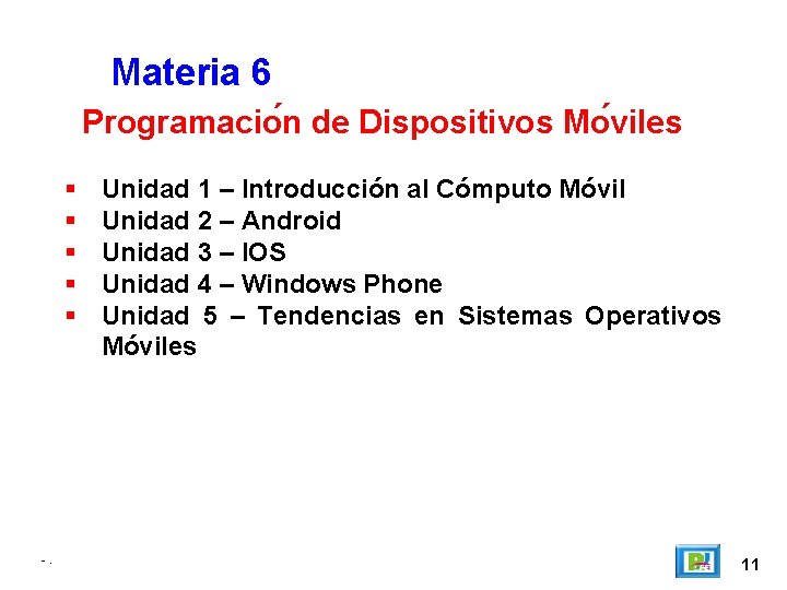 Materia 6 Programacio n de Dispositivos Mo viles -. Unidad 1 – Introducción al