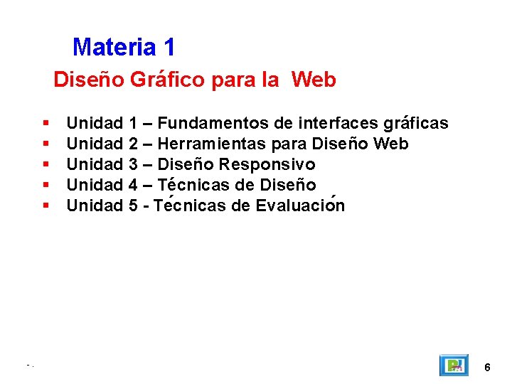 Materia 1 Diseño Gráfico para la Web -. Unidad 1 – Fundamentos de interfaces