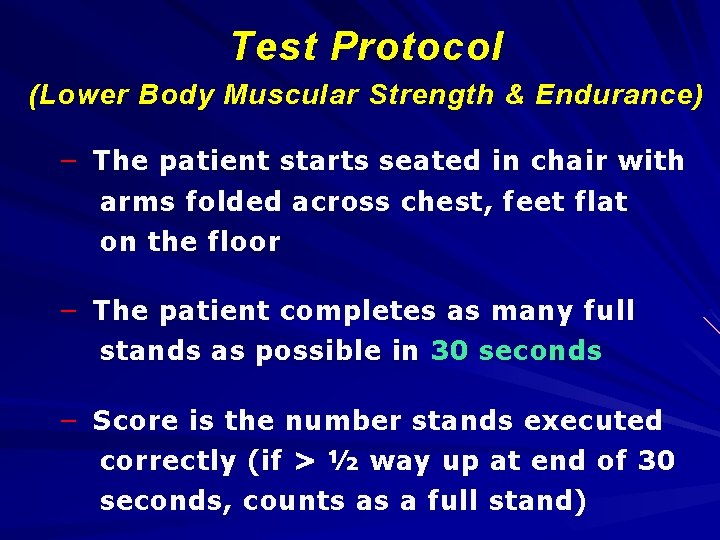 Test Protocol (Lower Body Muscular Strength & Endurance ) – The patient starts seated