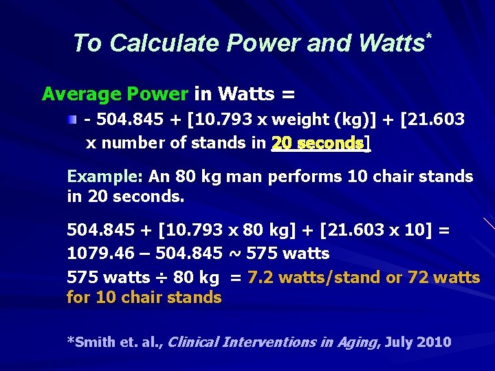 To Calculate Power and Watts* Average Power in Watts = - 504. 845 +