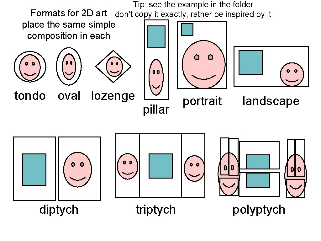 Tip: see the example in the folder Formats for 2 D art don’t copy