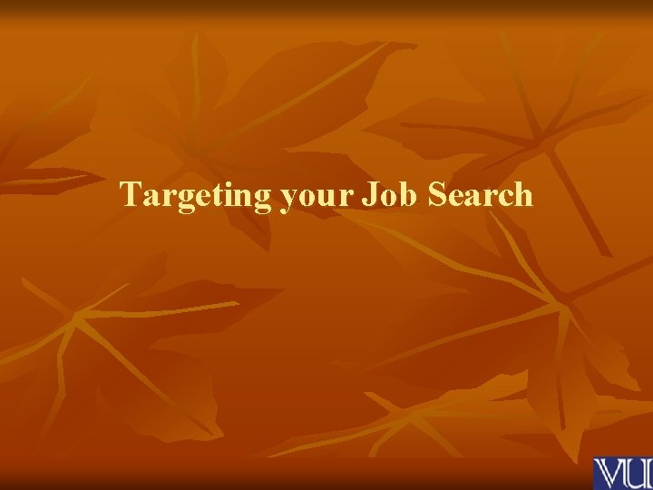 Targeting your Job Search 