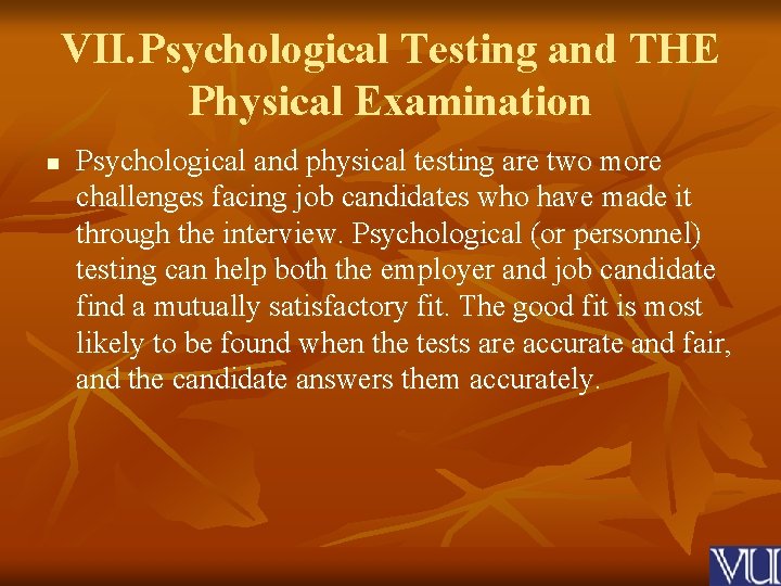 VII. Psychological Testing and THE Physical Examination n Psychological and physical testing are two