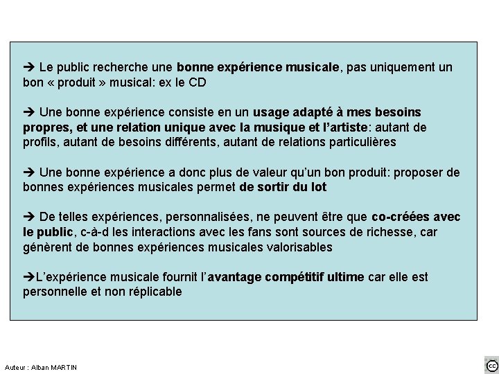 è Le public recherche une bonne expérience musicale, pas uniquement un bon « produit