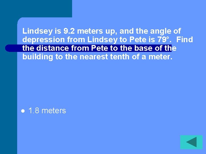 Lindsey is 9. 2 meters up, and the angle of depression from Lindsey to Lindsey is 9. 2 meters up, and the angle of depression from Lindsey to