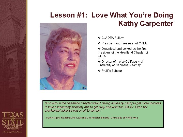 Lesson #1: Love What You’re Doing Kathy Carpenter v CLADEA Fellow v President and