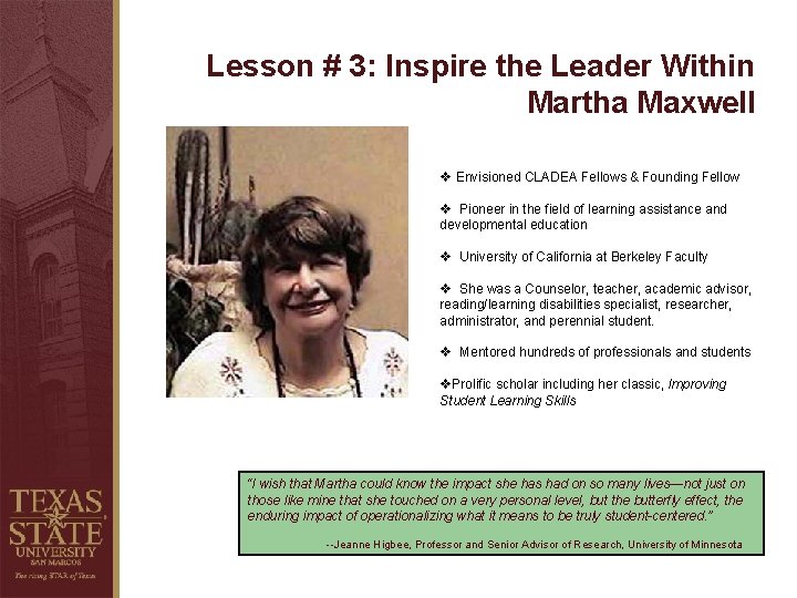 Lesson # 3: Inspire the Leader Within Martha Maxwell v Envisioned CLADEA Fellows &