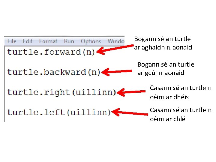 Bogann sé an turtle ar aghaidh n aonaid Bogann sé an turtle ar gcúl