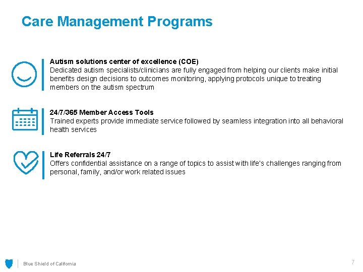 Care Management Programs Autism solutions center of excellence (COE) Dedicated autism specialists/clinicians are fully