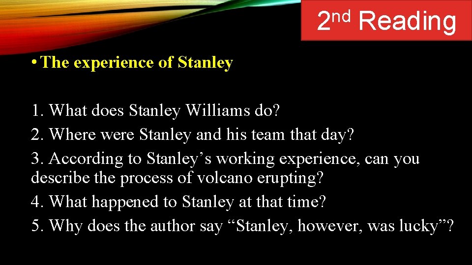 nd 2 Reading • The experience of Stanley 1. What does Stanley Williams do?