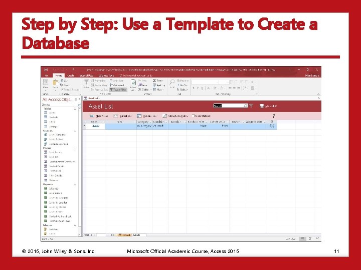 Step by Step: Use a Template to Create a Database © 2016, John Wiley
