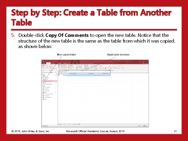 Step by Step: Create a Table from Another Table 5. Double-click Copy Of Comments
