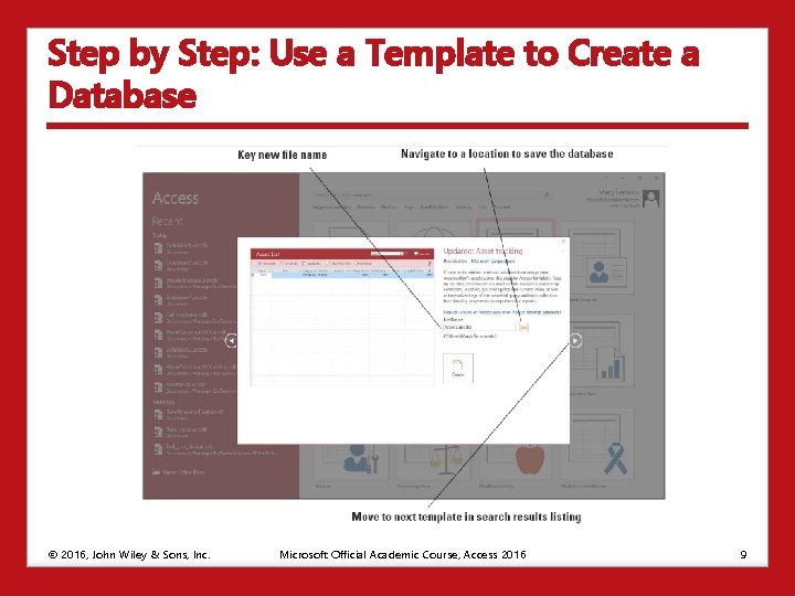 Step by Step: Use a Template to Create a Database © 2016, John Wiley