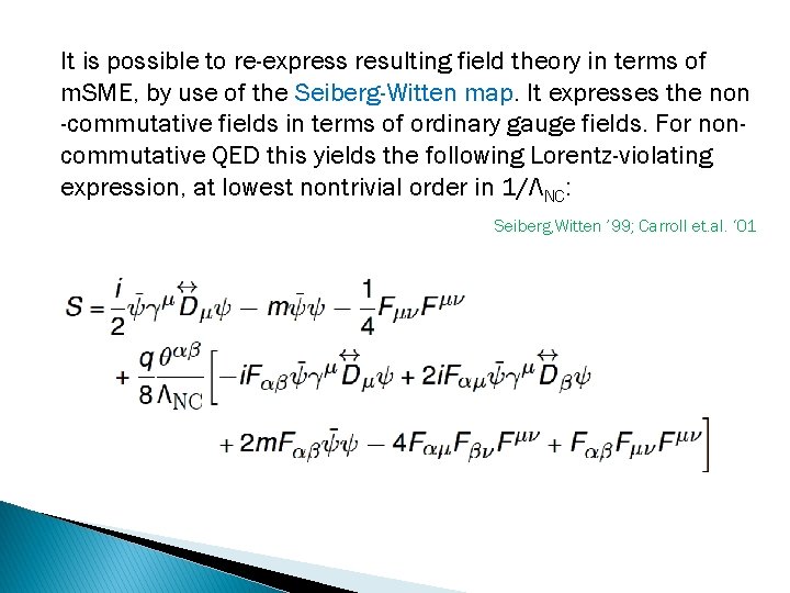 It is possible to re-express resulting field theory in terms of m. SME, by