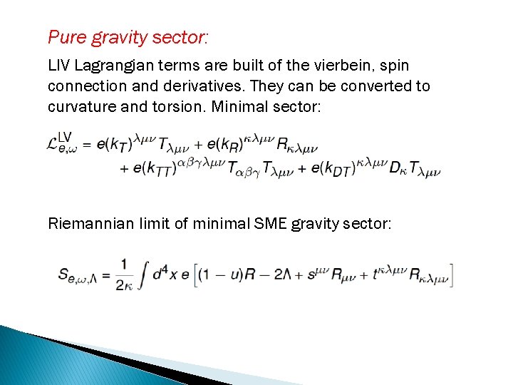 Pure gravity sector: LIV Lagrangian terms are built of the vierbein, spin connection and