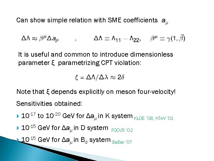 Can show simple relation with SME coefficients aµ It is useful and common to