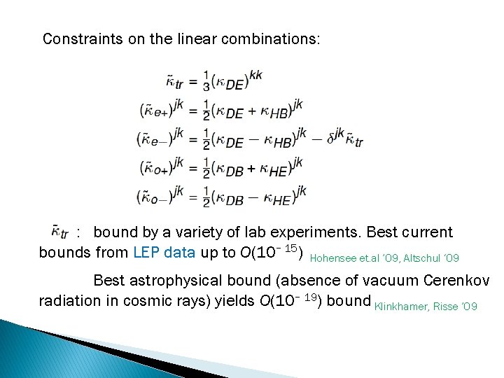 Constraints on the linear combinations: : bound by a variety of lab experiments. Best