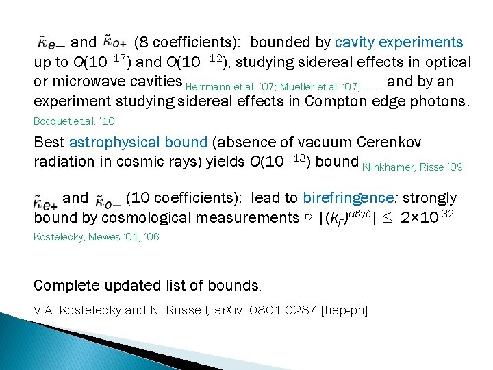 and (8 coefficients): bounded by cavity experiments up to O(10− 17) and O(10− 12),