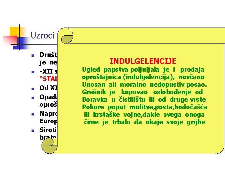 Uzroci pojave hereza na zap. Europe n n n Društveni poredak u srednjem vijeku