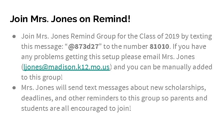 Join Mrs. Jones on Remind! ● Join Mrs. Jones Remind Group for the Class