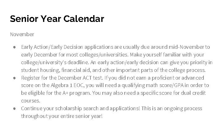 Senior Year Calendar November ● Early Action/Early Decision applications are usually due around mid-November