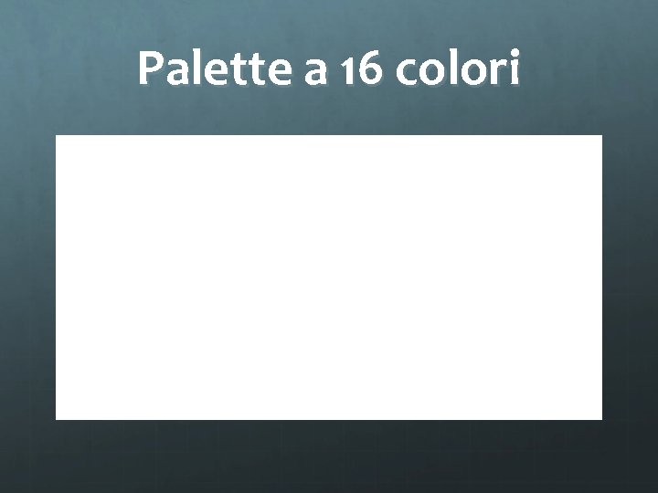 Palette a 16 colori 