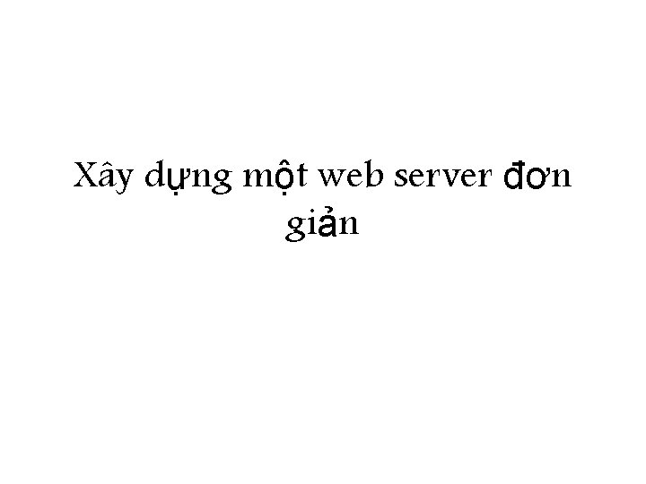 Xây dựng một web server đơn giản 